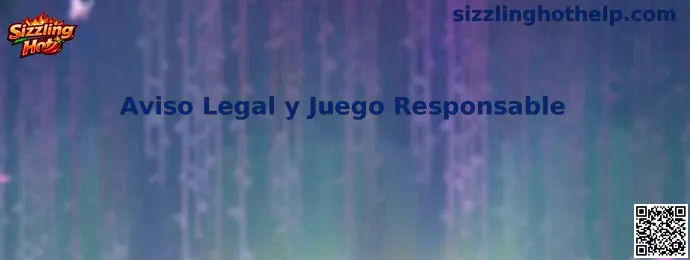 Aviso Legal y Juego Responsable de Sizzling Hot