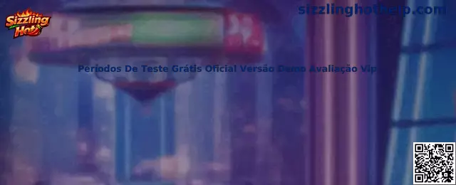 Períodos De Teste Grátis Oficial Versão Demo Avaliação Vip Sizzling Hot