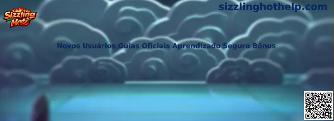 Novos Usuários Guias Oficiais Aprendizado Seguro Bônus Sizzling Hot
