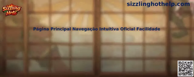 Sizzling Hot Página Principal Navegação Intuitiva Oficial Facilidade