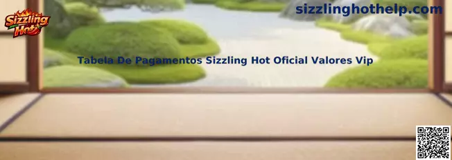 Tabela De Pagamentos Sizzling Hot Oficial Valores Vip