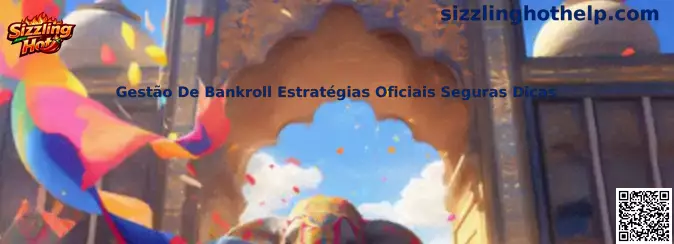 Gestão De Bankroll Estratégias Oficiais Seguras Dicas