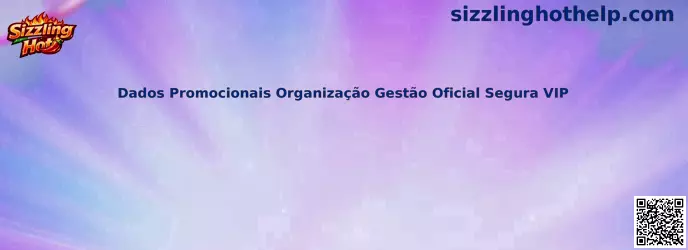 Dados Promocionais Organização Gestão Oficial Segura VIP Sizzling Hot